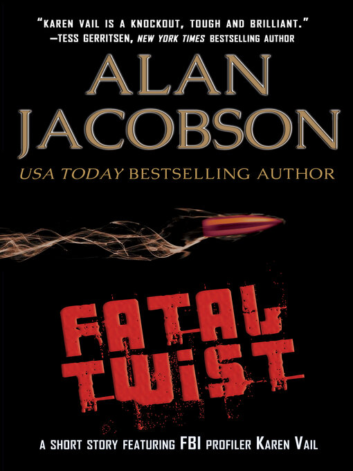 Title details for Fatal Twist by Alan Jacobson - Available